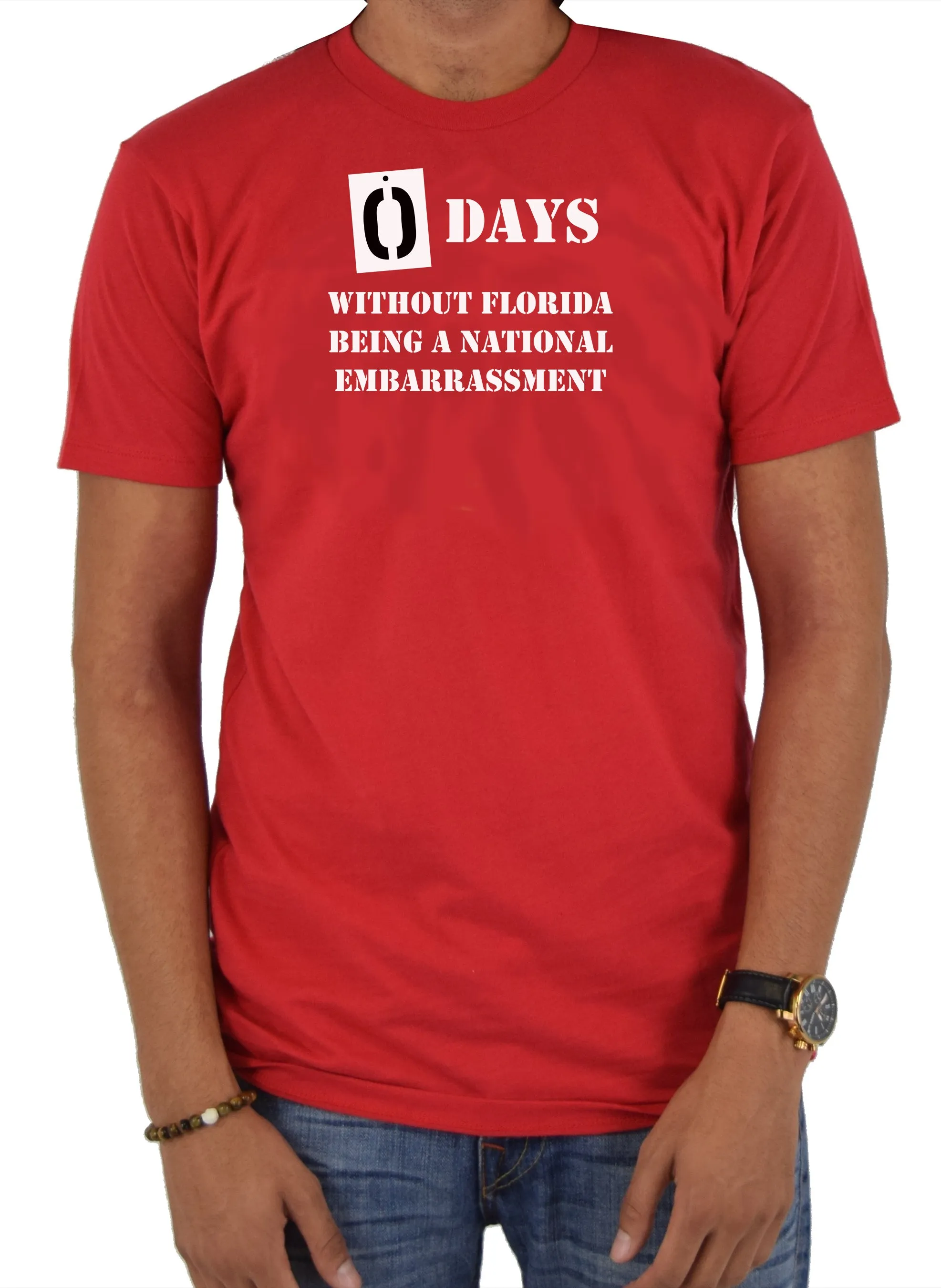 0 Days Without Florida Being A National Embarrassment T-Shirt