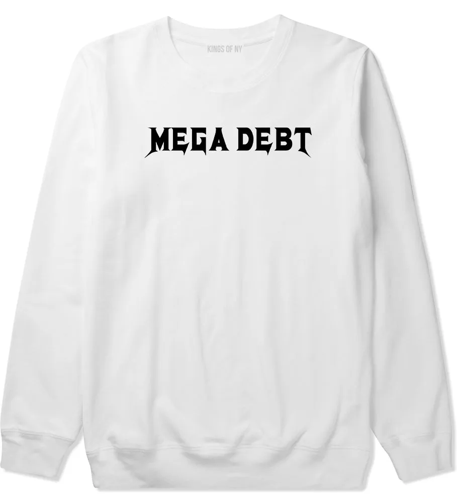 Mega Debt Funny Financial Mens Crewneck Sweatshirt