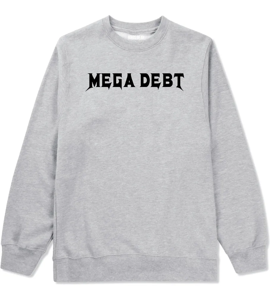 Mega Debt Funny Financial Mens Crewneck Sweatshirt