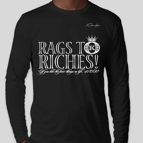 Rags to Riches Long Sleeve T-Shirt