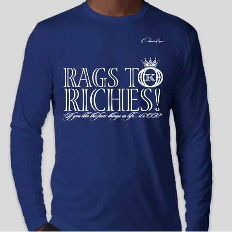 Rags to Riches Long Sleeve T-Shirt