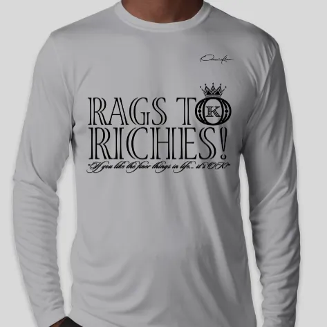 Rags to Riches Long Sleeve T-Shirt