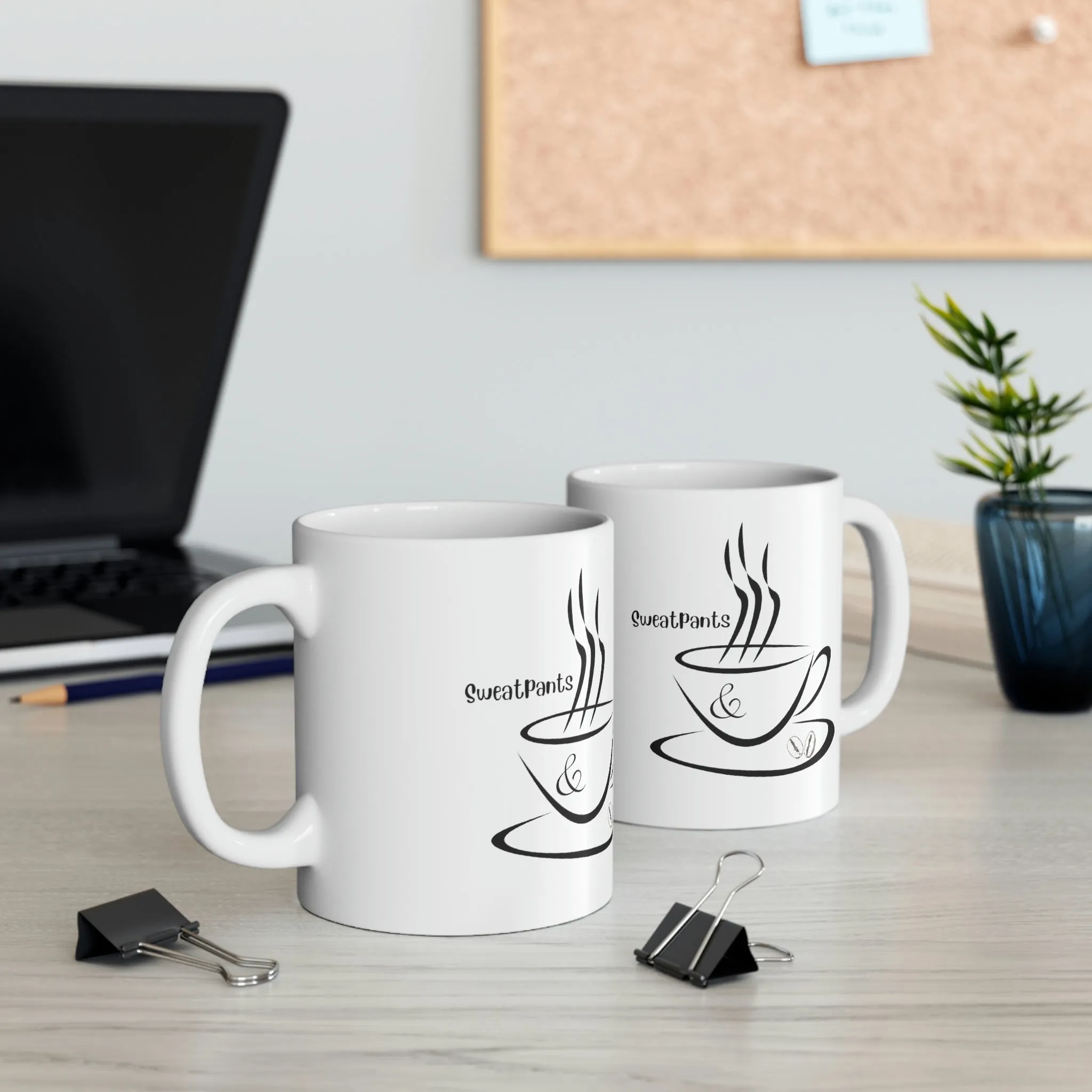 sweatpants and coffee Ceramic Mug 11oz